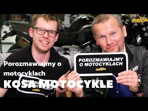 Porozmawiajmy o motocyklach - Kosa Motocykle