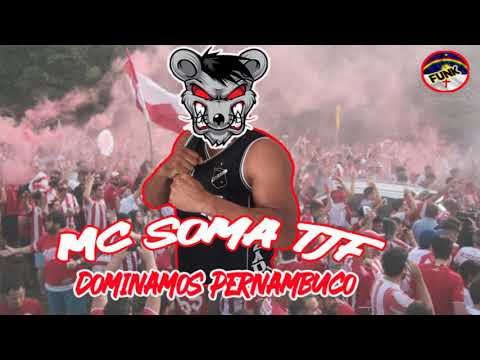MC SOMA TJF - DOMINAMOS PERNAMBUCO (FUNK DE PERNAMBUCO)