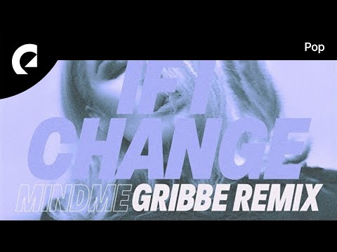 Mindme feat. Gribbe - If I Change (Gribbe Remix) (Instrumental Version)