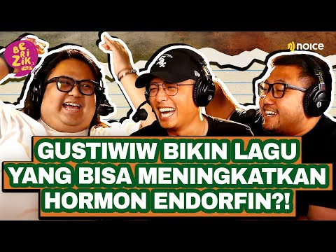 GUSTIWIW BIKIN LAGU YANG BISA NAIKIN HORMON ENDORFIN?! RANDHIKA DJAMIL KESEL SAMA GUSTI - BERIZIK