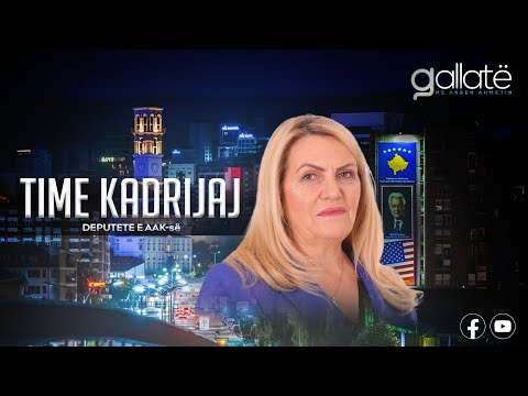 🔴 Gallatë me Arben Ahmetin - Time Kadrijaj - 07.02.2024