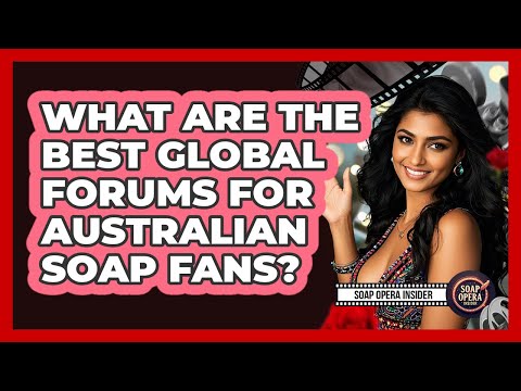 What Are The Best Global Forums For Australian Soap Fans? - Soap Opera Insider