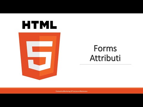 HTML5 - Tutorial ita 18: Form Attributes in HTML