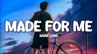 Muni Long - Made For Me (Lyrics) | twin where have you been?