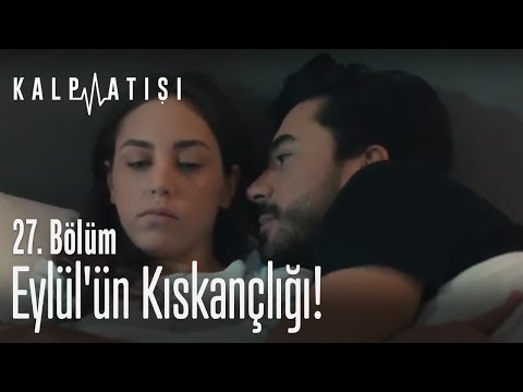 Eylül'ün kıskançlığı! - Kalp Atışı 27. Bölüm