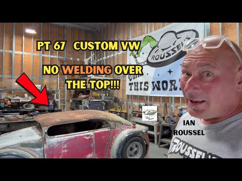 PART 67: CustomVW The Roof Refinement That Took 10 Hours of Metal Work