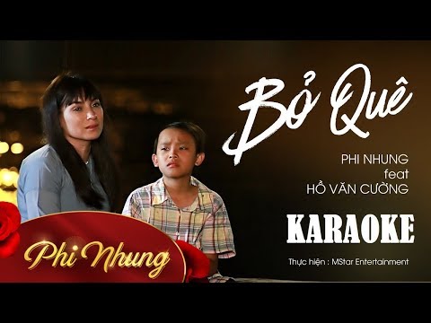 [Karaoke] Bỏ Quê - Phi Nhung ft Hồ Văn Cường || Official