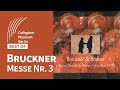 Bruckner: Mass No. 3 | SO & GC | CM Berlin