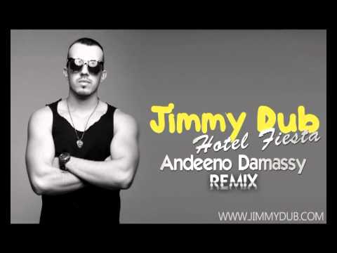 Jimmy Dub - Hotel Fiesta (Andeeno Damassy Remix )