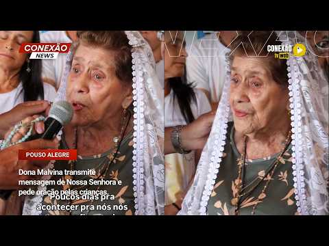 Vídeo: Dona Malvina transmite mensagem de Nossa Senhora e pede oração pelas crianças.