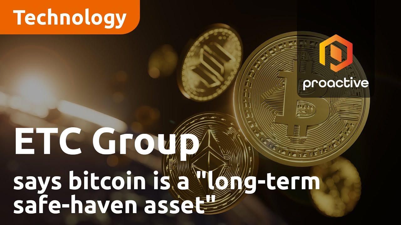 ETC Group founder says bitcoin currently serving as a "long-term safe-haven asset"