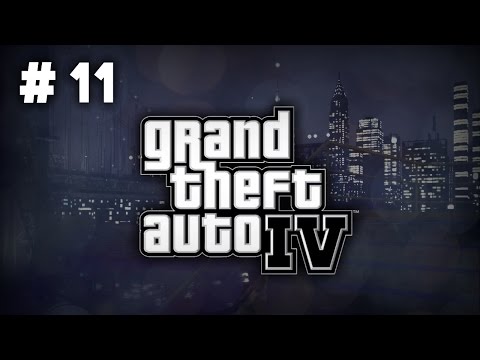 [Let's Play] Grand Theft Auto 4 - Do You Have Protection? - Part 11