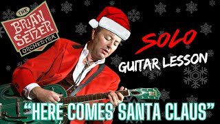 Learn Brian Setzer Orchestra Guitar Solo: Here Comes Santa Claus #briansetzer #guitarlesson