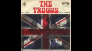 The Troggs - Give Me Something