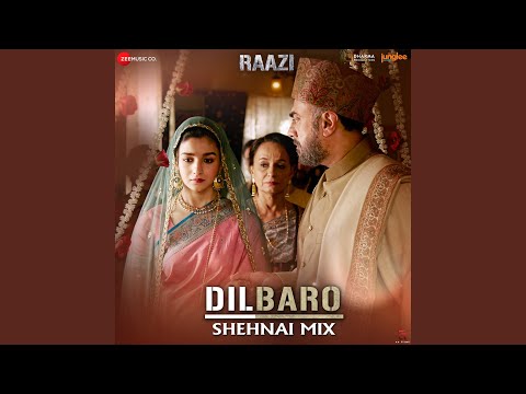 Dilbaro Shehnai Mix (Raazi) — watch video