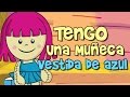 TENGO UNA MUÑECA VESTIDA DE AZUL Canciones Y Rondas Infantiles