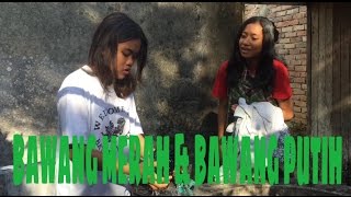 Download lagu BAWANG MERAH & BAWANG PUTIH #CIKOTOKLOMBOK IX mp3 Download lagu BAWANG MERAH & BAWANG PUTIH #CIKOTOKLOMBOK IX mp3