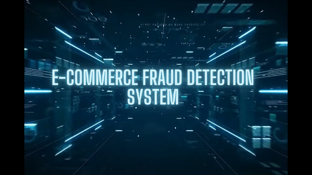 E-commerce fraud detection system