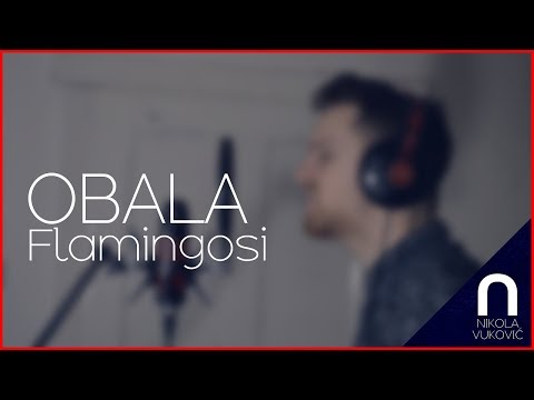 Flamingosi - Obala (Nikola Vuković cover)
