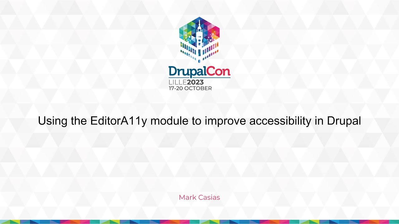 USERS & EDITORS - Using the EditorA11y module to improve accessibility in Drupal