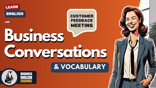 Customer Feedback: Improving Services - Advanced Business English Conversation Practice