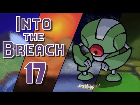 Into the Breach - Gameplay - Episode 17 [Rebound]