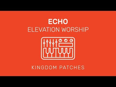 "Echo" Elevation Worship - Mainstage 3 Patch