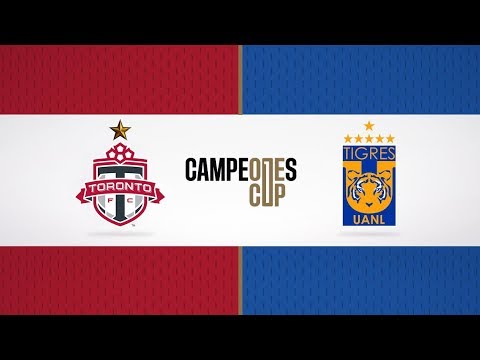 Campeones Cup Highlights: Tigres UANL at Toronto F...