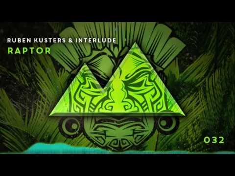 Ruben Kusters & Interlude - Raptor [032]
