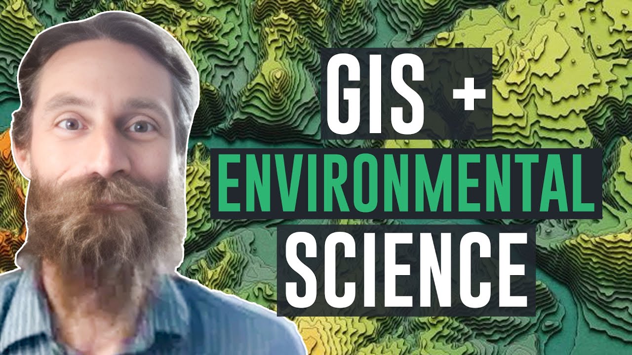 GIS for Environmental Science Explained