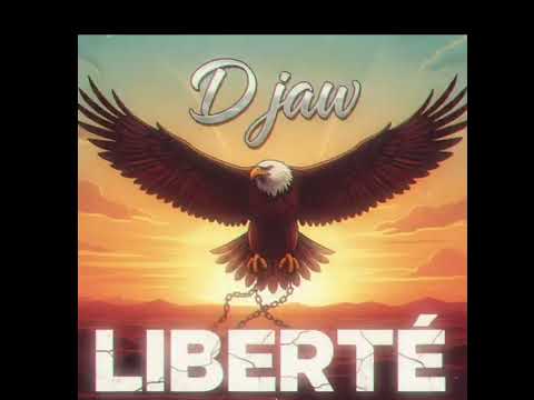 D JAW — LIBERTÉ (Son Officiel) 2025