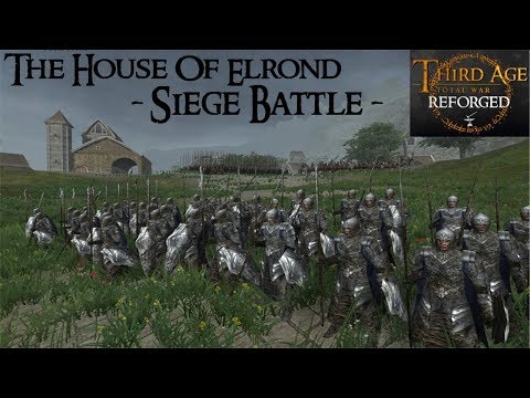 THE HOUSE OF ELROND (Siege Battle) - Third Age: Total War (Reforged)