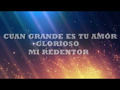 Cuan Grande Es Tu Amor video