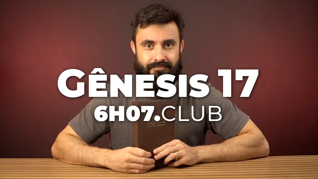 Gênesis 17 | Vai na Bíblia #6h07club