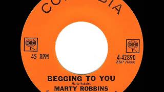 1963 Marty Robbins - Begging To You (#1 C&amp;W hit)