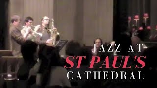 Jazz Service at St. Paul's Cathedral London