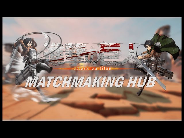 Attack on Titan Matchmaking Hub