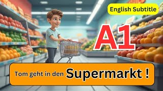 Learn German for Beginners (A1) | Tom Goes to the Supermarket 🛒🍎 – Grammar Tips Included!