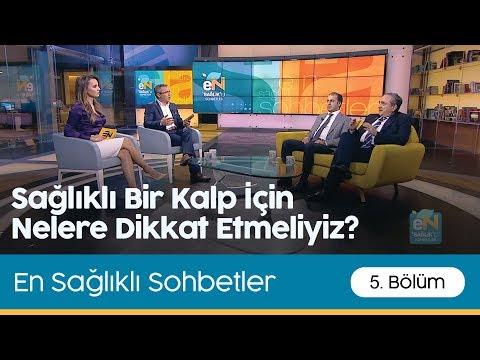 En Sağlıklı Sohbetler | Sağlıklı Bir Kalp İçin Nelere Dikkat Etmeliyiz?