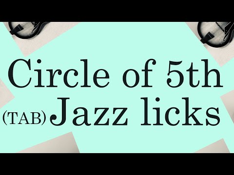 The circle of 5th V7 Jazz licks