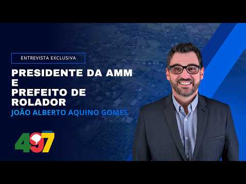 Entrevista com o Presidente da AMM e Prefeito de Rolador - João Alberto Gomes (REPRISE)