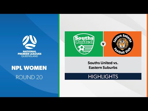 NPL Women R20 - Souths United vs. Eastern Suburbs Highlights