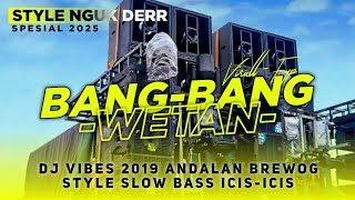 Download lagu DJ BANG-BANG WETAN ANDALAN BREWOG AUDIO 2019 STYLE SLOW BASS. mp3