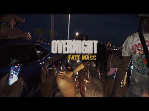 Fatt Macc - Overnight [Official Music Video]