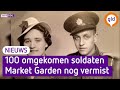 Nog tientallen soldaten Market Garden vermist