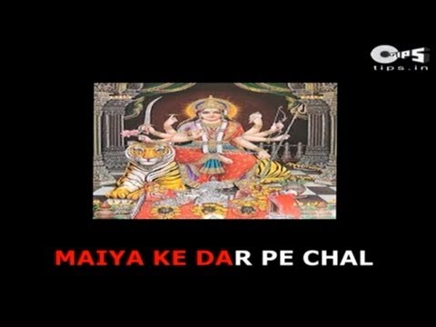 Maiya Ke Dar Pe Chal with Lyrics (Lyrical) — watch video