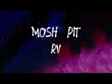Rv - Mosh Pit (feat. DigDat) (Lyrics)