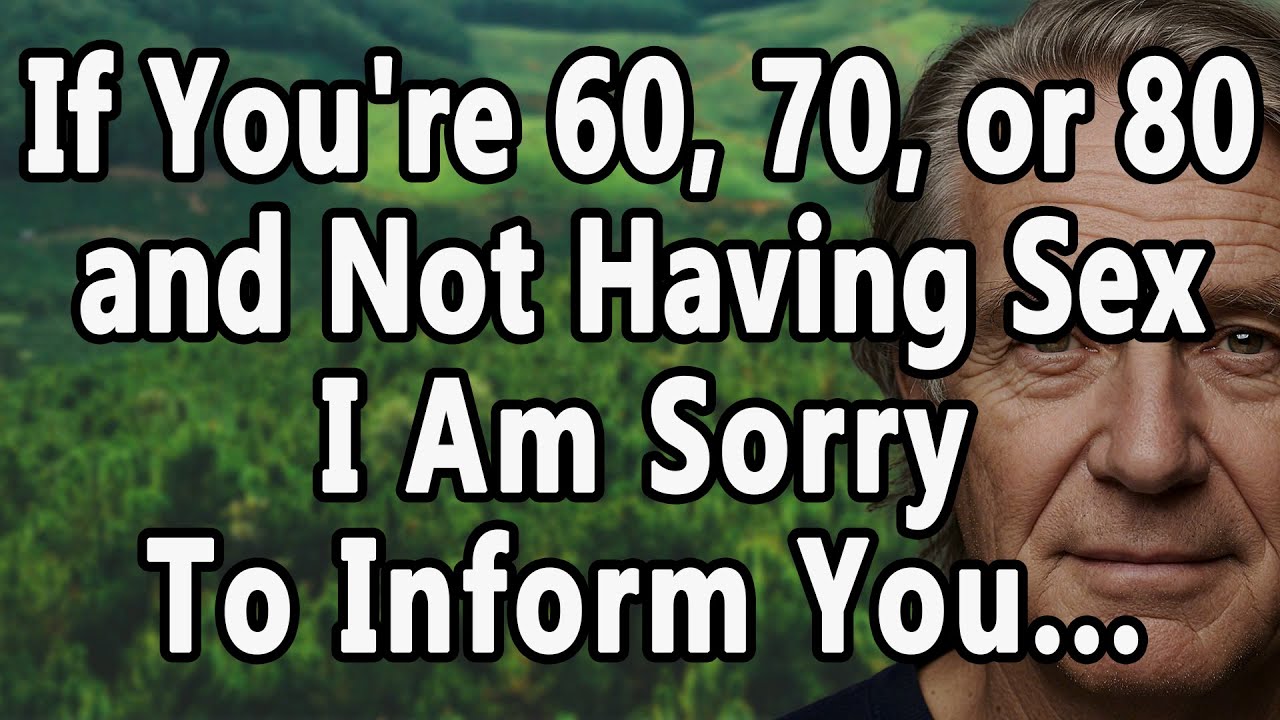 Doctor Warns: If You're 60, 70, Or 80 And Not Having Sex, I Am Sorry To Inform You...