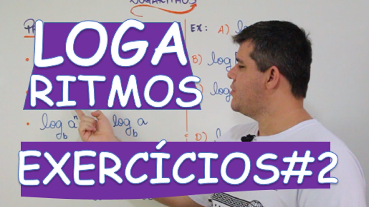 LOGARITMO :  EXERCÍCIOS #2