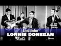 Lonnie Donegan • Lost John • 1958  [Reelin' In The Years Archive]